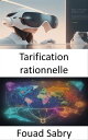 Tarification rationnelle Ma?triser la tarification rationnelle, d?coder la valeur cach?e de la finance