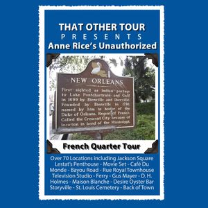 Anne Rice's Unauthorized French Quarter Tour