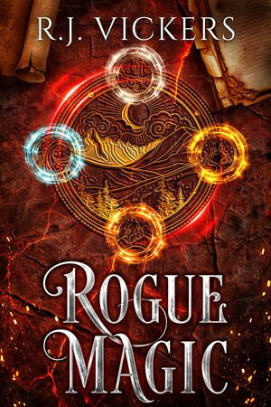 Rogue Magic A Young Adult Fantasy Adventure【電子書籍】[ R.J. Vickers ]