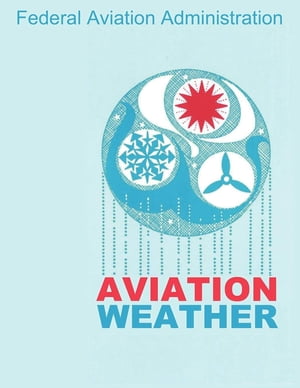 Aviation Weather (FAA Handbooks)