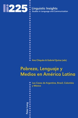 Pobreza, Lenguaje y Medios en Am?rica Latina Los
