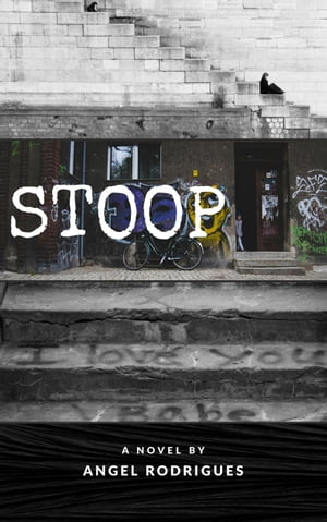 Stoop【電子書籍】[ Angel Rodrigues ]