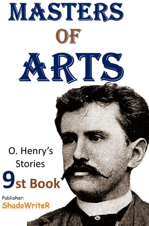 Masters of Arts - ( O. HENRY'S STORIES 9ST BOOK )