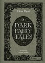 Dark Fairy Tales Weird, Wicked Stories from Around the World【電子書籍】[ Viktor Wynd ...