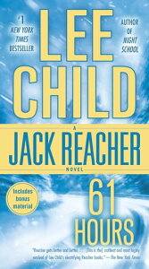 61 Hours A Jack Reacher NovelŻҽҡ[ Lee Child ]