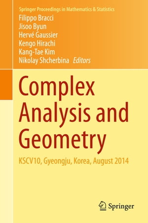 Complex Analysis and Geometry KSCV10, Gyeongju, Korea, August 2014【電子書籍】