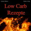 Low Carb Rezepte