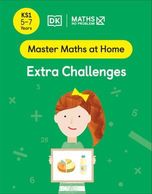 Maths ー No Problem! Extra Challenges, Ages 5-7 (Key Stage 1)