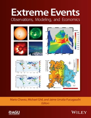 Extreme Events Observations, Modeling, and Economics【電子書籍】