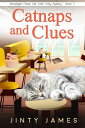 Catnaps and Clues A Norwegian Forest Cat Cafe Cozy Mystery, #7【電子書籍】[ Jinty James ]