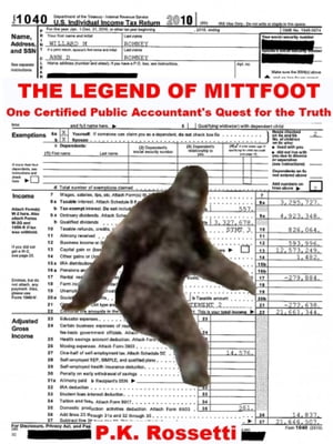 The Legend of Mittfoot: One Certified Public Accountant's Quest for the Truth