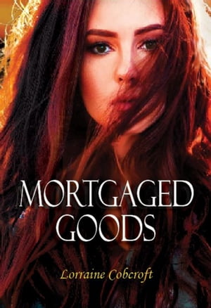 Mortgaged Goods