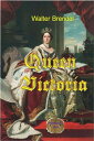 Queen Victoria Ein intimes Portr t der Monarchin【電子書籍】 Walter Brendel