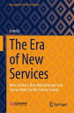 The Era of New Services New Services, New Infrastructure and Service Rules for the Future Society