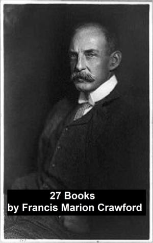 Francis Marion Crawford: 27 Books