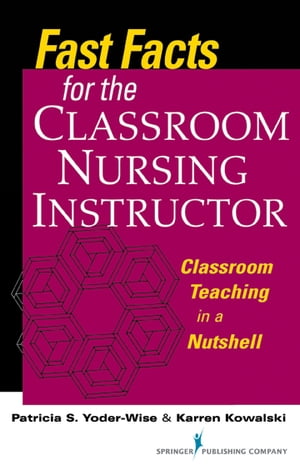 Fast Facts for the Classroom Nursing Instructor