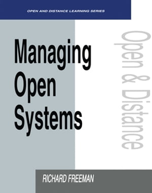 Managing Open Systems【電子書籍】[ Richard Freeman ]