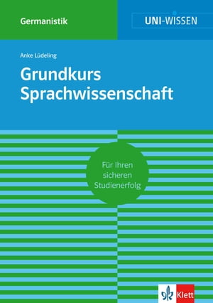 Uni-Wissen Grundkurs Sprachwissenschaft Sicher im Studium Germanistik