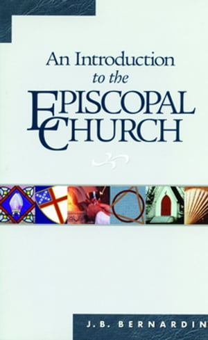 An Introduction to the Episcopal Church