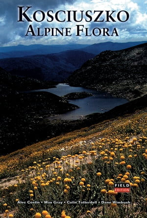 Kosciuszko Alpine Flora: Field Edition