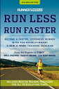 Runner's World Run Less, Run Faster Become a Faster, Stronger Runner with the Re...