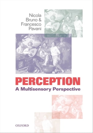 Perception A multisensory perspective