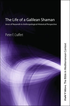 The Life of a Galilean Shaman