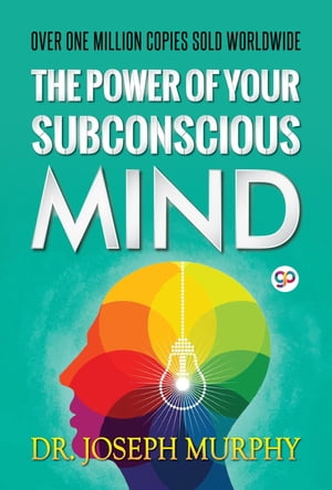 The Power of Your Subconscious Mind