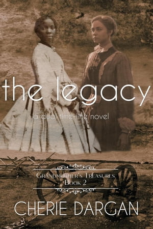 The Legacy Grandmother's Treasures, #2Żҽҡ[ Cherie Dargan ]