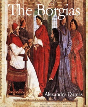 ＜p＞The Borgia family became prominent during the Renaissance in Italy. They were from Valencia, the name coming from the family fief of Borja, then in the kingdom of Aragon, in Spain. The Borgias became prominent in ecclesiastical and political affairs in the 15th and 16th centuries, producing two popes, Alfons de Borja who ruled as Pope Callixtus III during 1455?1458 and Rodrigo Lanzol Borgia, as Pope Alexander VI, during 1492?1503. Especially during the reign of Alexander VI, they were suspected of many crimes, including adultery, simony, theft, bribery and murder (especially murder by arsenic poisoning). Because of their grasping for power, they made enemies of the Medici, the Sforza, and the Dominican friar Savonarola, among others. They were also patrons of the arts who contributed to the Renaissance.＜/p＞ ＜p＞Nobody has ever detailed history's most ruthless rulers and tyrants with as much flair and passion as French writer Alexandre Dumas.＜/p＞画面が切り替わりますので、しばらくお待ち下さい。 ※ご購入は、楽天kobo商品ページからお願いします。※切り替わらない場合は、こちら をクリックして下さい。 ※このページからは注文できません。