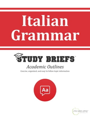 Italian Grammar【電子書籍】 Little Green Apples Publishing, LLC