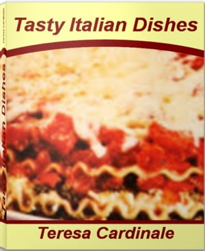 Tasty Italian Dishes