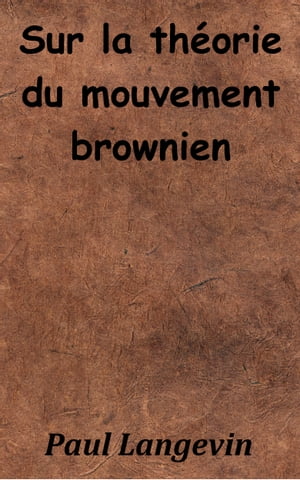 Sur la théorie du mouvement brownien