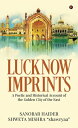 ŷKoboŻҽҥȥ㤨Lucknow Imprints A Poetic and Historical Account of the Golden City of the EastŻҽҡ[ Sanobar Haider ]פβǤʤ133ߤˤʤޤ