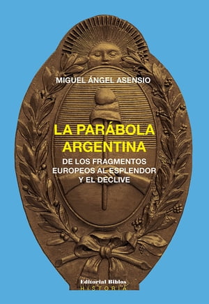 La par?bola argentina De los fragmentos europeos