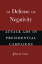 In Defense of Negativity Attack Ads in Presidential CampaignsŻҽҡ[ John G. Geer ]