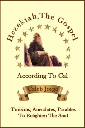 Hezekiah The Gospel According To Cal