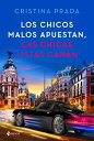 Los chicos malos apuestan, las chicas listas ganan【電子書籍】[ Cristina Prada ]