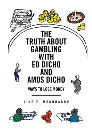 The Truth About Gambling with Ed Dicho and Amos Dicho