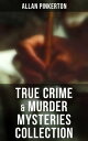 True Crime Murder Mysteries Collection【電子書籍】 Allan Pinkerton