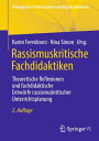 Rassismuskritische Fachdidaktiken Theoretische R