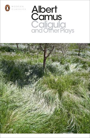 Caligula and Other Plays【電子書籍】[ Albert Camus ]