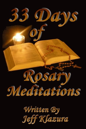 33 Days of Rosary Meditations