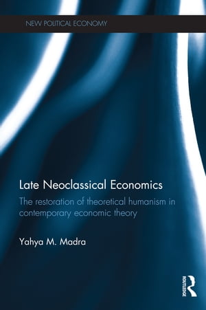 Late Neoclassical Economics