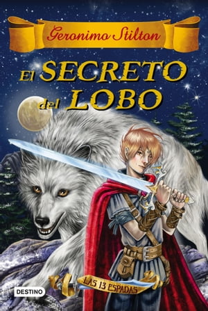 ŷKoboŻҽҥȥ㤨El secreto del lobo Las trece espadas 4Żҽҡ[ Geronimo Stilton ]פβǤʤ450ߤˤʤޤ