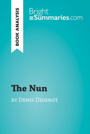The Nun by Denis Diderot (Book Analysis) Detailed Summary, Analysis and Reading GuideŻҽҡ[ Bright Summaries ]