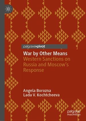 ŷKoboŻҽҥȥ㤨War by Other Means Western Sanctions on Russia and Moscows ResponseŻҽҡ[ Angela Borozna ]פβǤʤ5,469ߤˤʤޤ