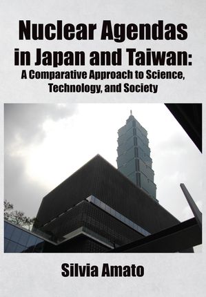 Nuclear Agendas in Japan and Taiwan