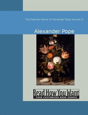 The Poetical Works Of Alexander Pope: Volume II