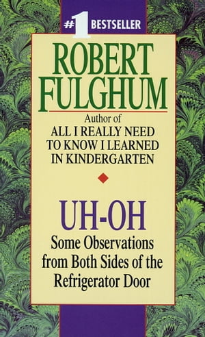 ŷKoboŻҽҥȥ㤨Uh-Oh Some Observations from Both Sides of the Refrigerator DoorŻҽҡ[ Robert Fulghum ]פβǤʤ912ߤˤʤޤ